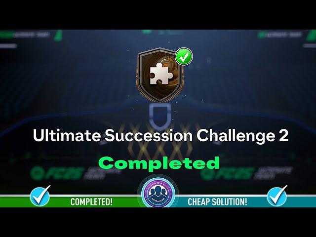 Ultimate Succession Challenge 2 SBC Completed - Cheap Solution & Tips - FC 25