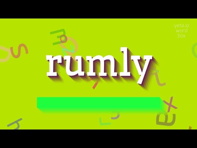 HOW TO SAY RUMLY? #rumly