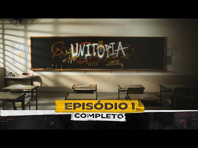 UNITOPIA | EPISÓDIO 1