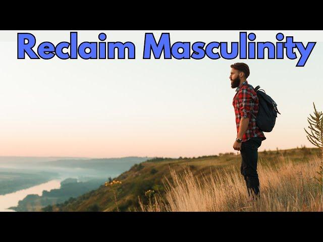 What Happened to Healthy Masculinity?