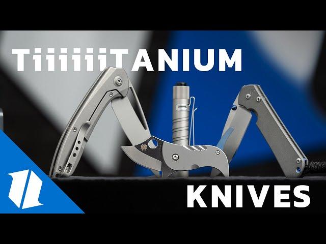 Best Titanium Knives | Knife Banter S2 (Ep 62)