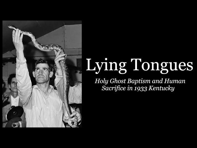 Lying Tongues: Holy Ghost Baptism and Human Sacrifice in 1933 Kentucky