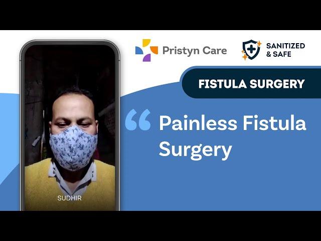 Painless Fistula Surgery by Pristyn Care