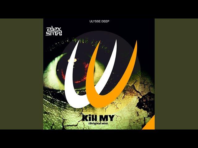 Kill My (Original Mix)