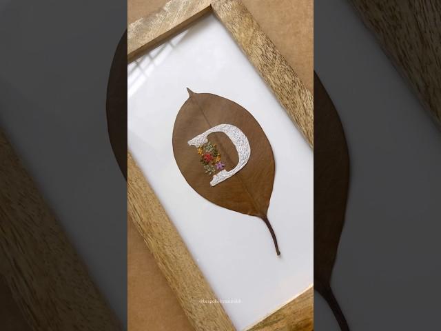 HandEmbroidery D alphabet on real leaf.  #bespokebysaurabh #handbroidery #youtube #art #embroidery