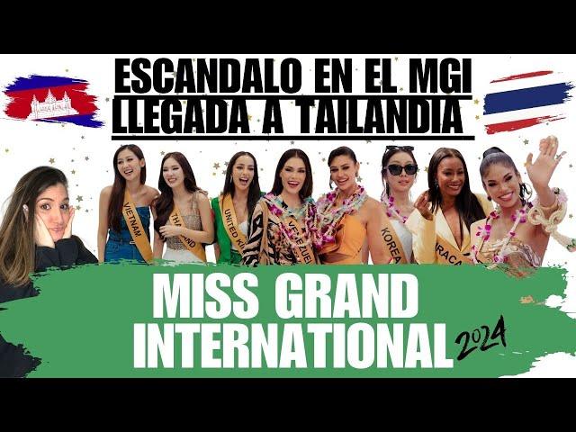 ESCÁNDALO EN EL MISS GRAND INTERNATIONAL 2024!! LLEGADA DE LAS CANDIDATAS A TAILANDIA!!