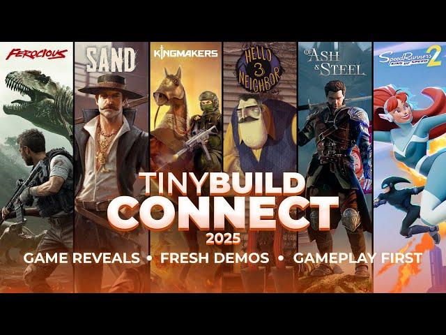 tinyBuild Connect 2025 | Reveals, Demos, Gameplay First
