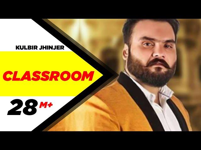 Classroom | Kulbir Jhinjer | feat. Desi Crew | Punjabi Songs | 2013