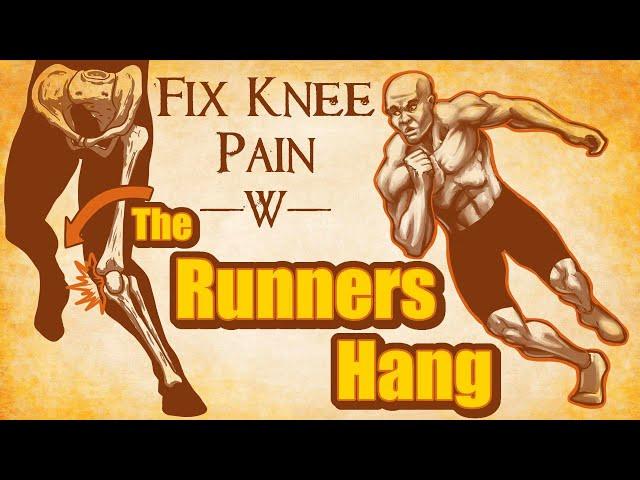 FIX KNEE PAIN with One Exercise: The Runners Hang