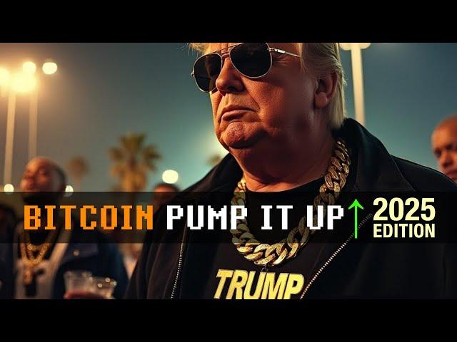 BITCOIN PUMP IT UP ↑ - 2025 EDITION