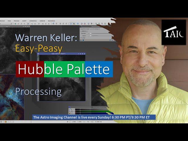 2022-07-24 | Easy Peasy Hubble Palette Processing with Warren Keller