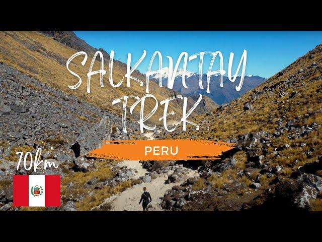 HIKING 4 days on the  SALKANTAY TREK to MACHU PICCHU in Peru without a guide