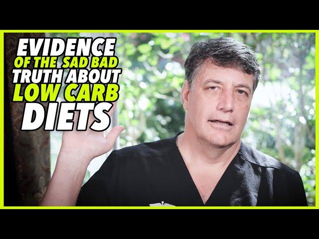 Ep:149 EVIDENCE OF THE SAD BAD TRUTH ABOUT LOW CARB DIETS