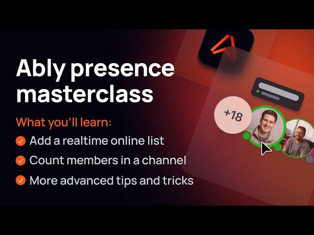 The complete guide to Ably presence