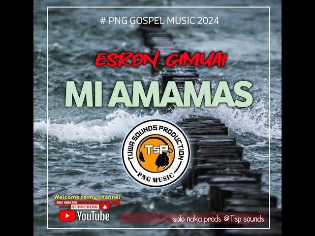 MI AMAMAS_ by ESRON GIMUAI_#PNG GOSPEL MUSIC 2024__@TSP SOUNDS