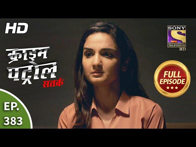 Crime Patrol Satark Season 2 - Ep 383 - Full Episode - 1st April, 2021