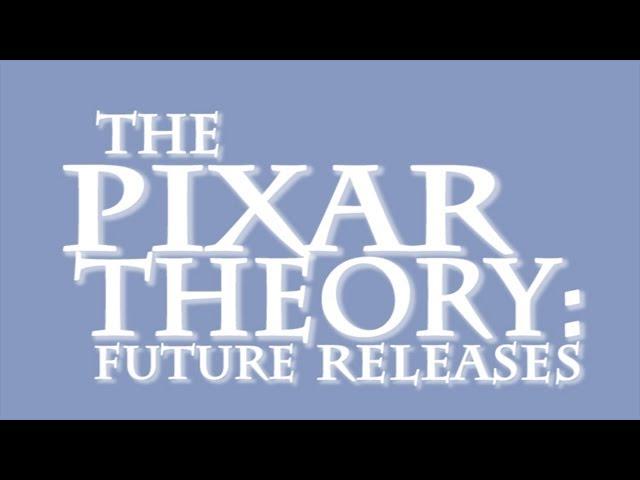 The Pixar Theory: Future Releases