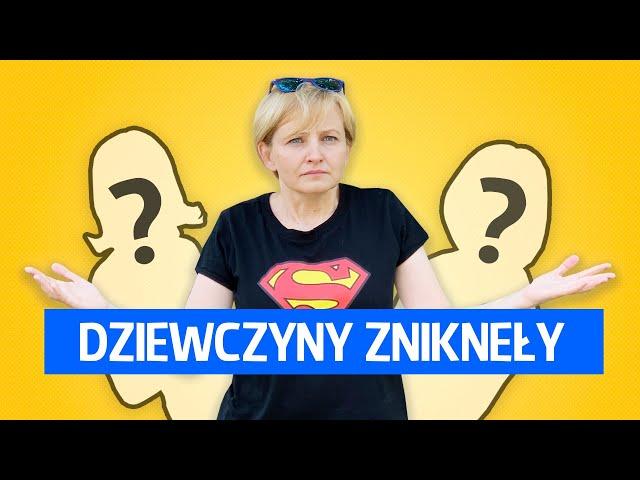 Dziewczyny zniknęły