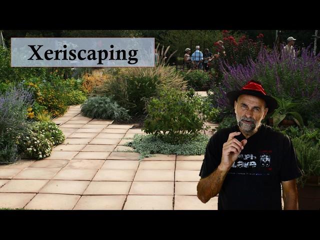 Xeriscaping - Learn to Garden with Less Water