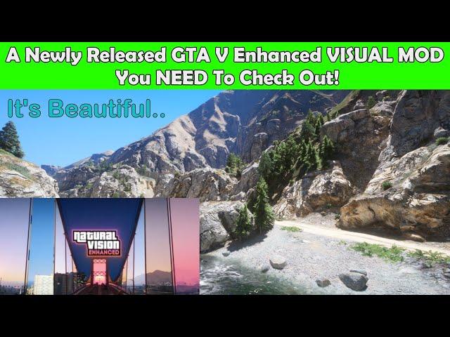 A Newly Released GTA V Enhanced VISUAL MOD You NEED To Check Out!