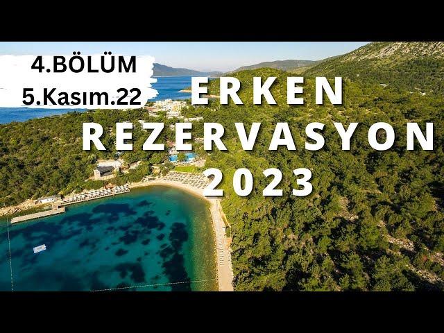 2023 ERKEN REZERVASYON OTEL/TATİL FIRSATLARI B4 | Yaz Tatili Her Şey Dahil Fırsatları - 5 Kasım 2022