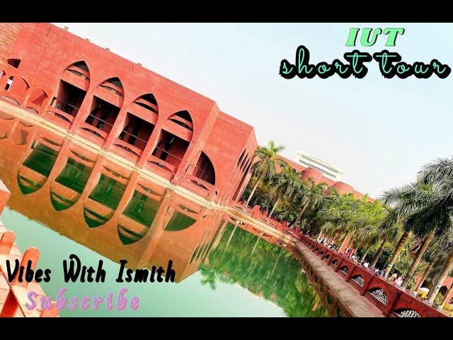 IUT (Islamic University Of Technology) Short Tour with Ismith, March,2021