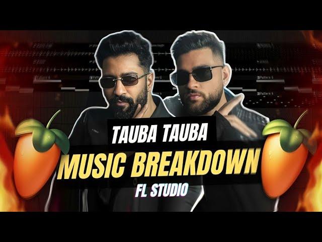 Tauba Tauba | Karan Aujla | Vicky Kaushal | Music Breakdown | Song Deconstruction| Fl Studio (Hindi)