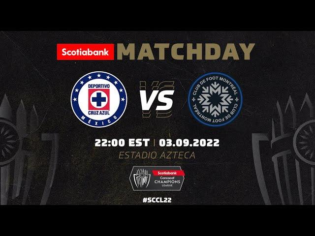 2022 Scotiabank Concacaf Champions League | Cruz Azul vs CF Montreal