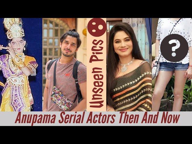 Anupama Cast Then And Now 2021| Top 15 Actors from Anupama Then And Now | Shocking Unseen Pics