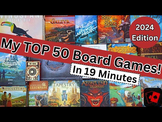 The Best 50 Board Games in My Collection! (2024 Edition)