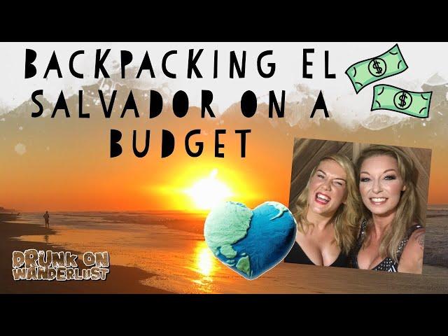 BACKPACKING EL SALVADOR ON A BUDGET