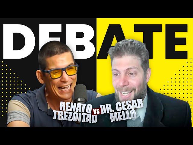  DEBATE: Cesar Mello VS Renato Amoedo (Trezoitão)