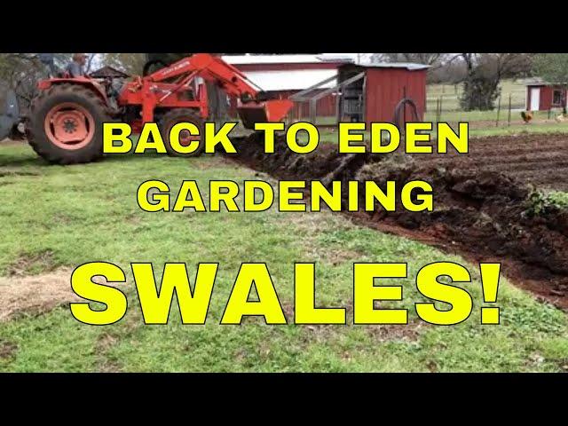 BACK TO EDEN GARDEN~SWALES FOR EROSION CONTROL