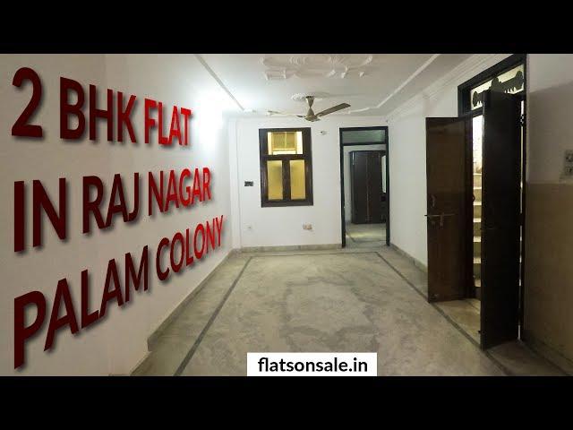 2 BHK Flat in Raj Nagar, Palam Colony, New Delhi for Sale in 40 L +91-8376070809 - Updated 2022