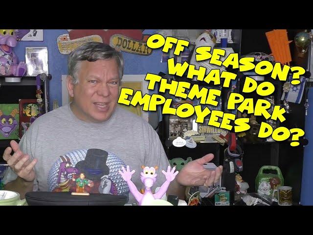 What Happens to the Workers in the Off Season? - Confessions of a Theme Park Worker