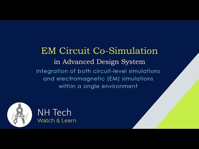 EM Circuit CoSimultion in Advanced Design System (ADS)