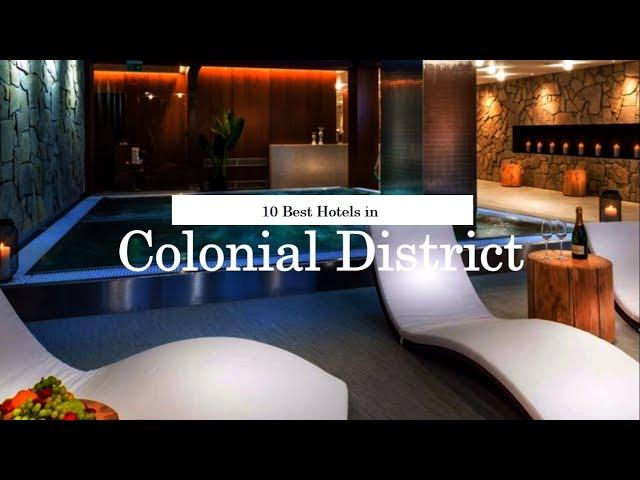 10 Best Hotels in Colonial District - July 2018