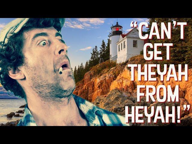 Maine Accent: Translating Weird Things Mainers Say