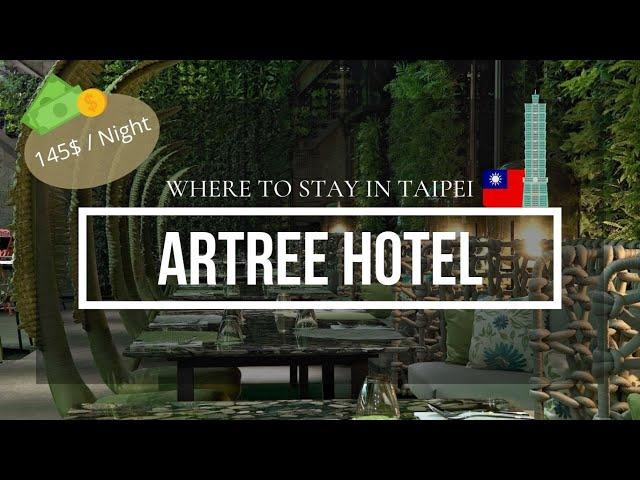 Where to Stay in Taipei | Our Favorite Hotel in the World: ArTree Hotel | Golden Astrolabe