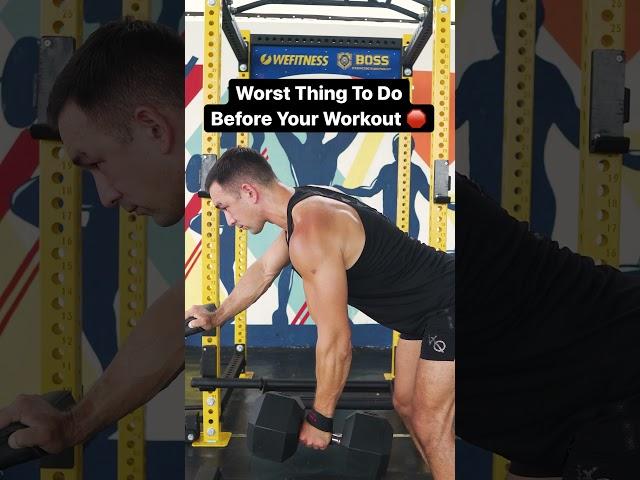 Worst Thing To Do Before a Workout 
