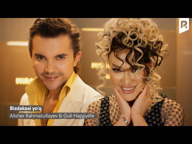 Alisher Rahmatullayev & Guli Happylife - Bizdakasi yo'q | Биздакаси йук