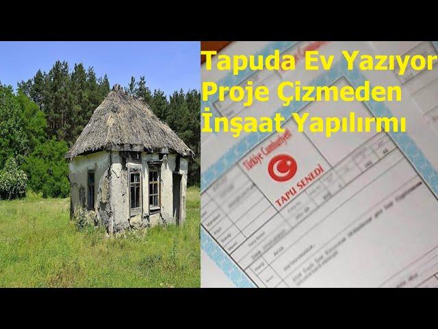 eski tapumda ev yazıyor I proje yapmadan inşaat yapabilirmiyim I ruhsat almama gerek varmı