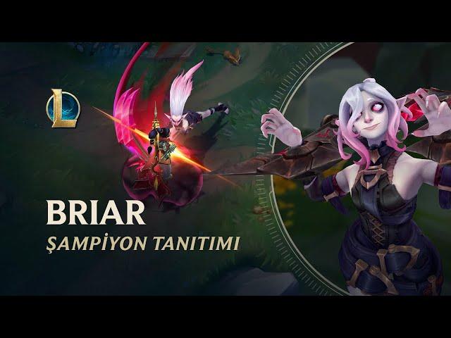 Briar Şampiyon Tanıtımı | Oynanış - League of Legends