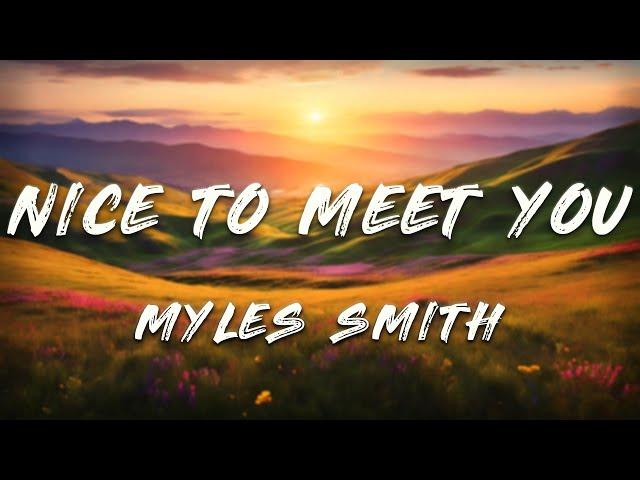 Myles Smith - Nice To Meet You (Lyrics Video)
