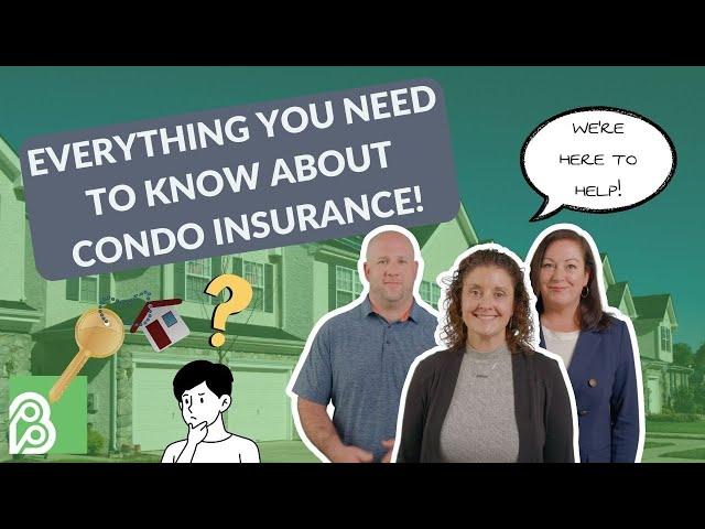 EVERYTHING You Need to Know about Condo Insurance!