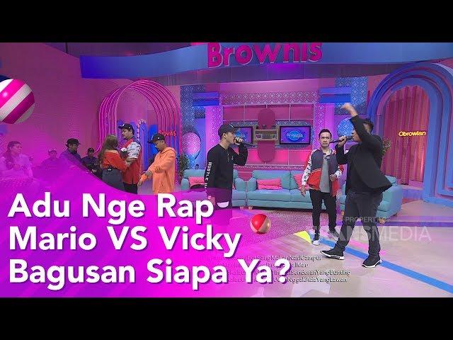 BROWNIS - Adu Nge Rap Mario VS Vicky Bagusan Siapa Ya?  (12/11/19) Part2