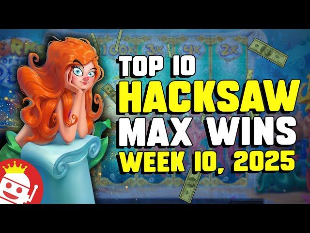  TOP 10 HACKSAW GAMING MAX WINS OF WEEK #10 (2025)