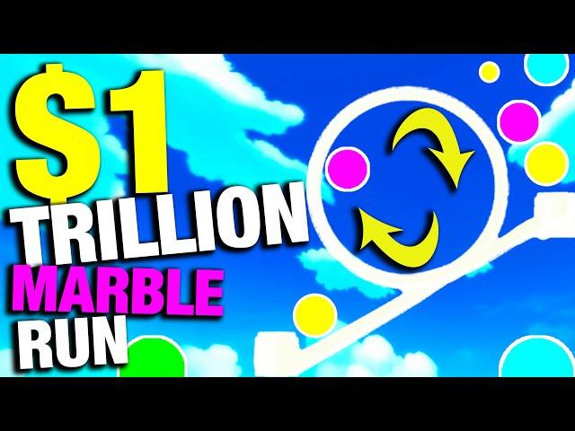 I PAID $1 TRILLION for this MARBLE RUN...