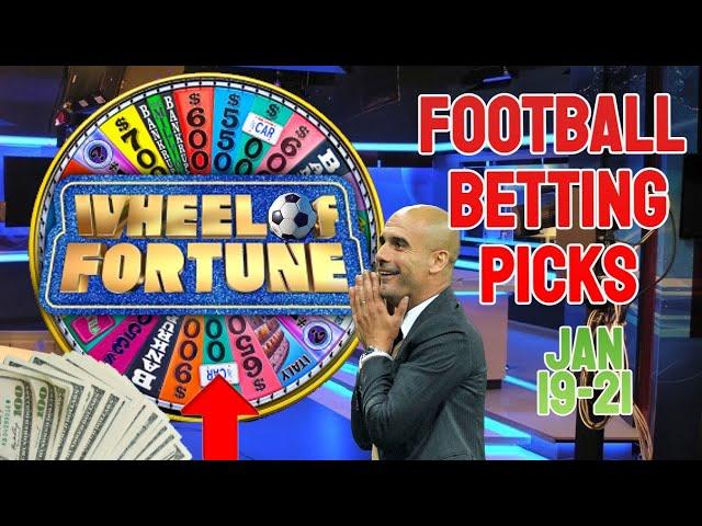 Football Betting Predictions - WHEEL OF FORTUNE - Jan 19-21