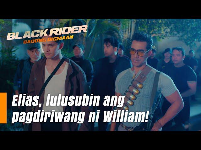 Elias, lulusubin ang pagdiriwang ni William! (Episode 167) | Black Rider